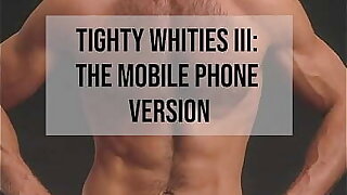 Tighty Whities Tribute III - Hot Guys in Hot Underwear On Your Phone